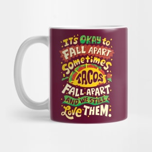 Tacos Fall Apart Mug